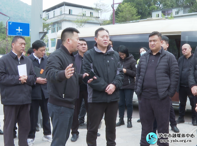 李祖明率泸水市相关领导,深入大练地街道,上江镇现场研究推动"怒江